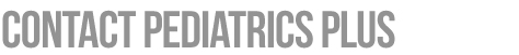 Pediatrics Plus: Contact Us